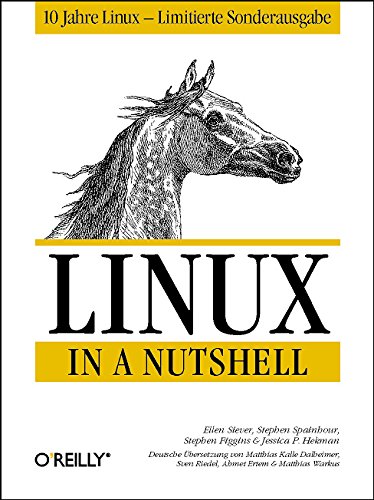 9783897211995: Linux in a Nutshell: 10 Jahre Linux - Limitierte Sonderausgabe