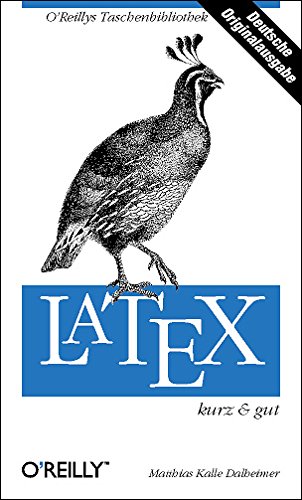 9783897212046: LaTeX - kurz & gut - Matthias Kalle Dalheimer