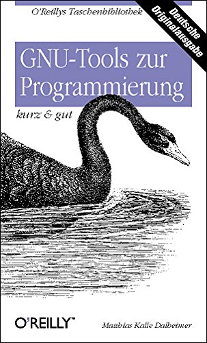 9783897212091: GNU Tools zur Programmierung kurz & gut