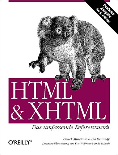 HTML und XHTML. Das umfassende Referenzwerk (9783897213500) by Bill Kennedy