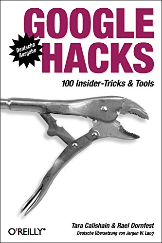 Imagen de archivo de Google Hacks. 100 Insider-Tricks & Tools a la venta por medimops