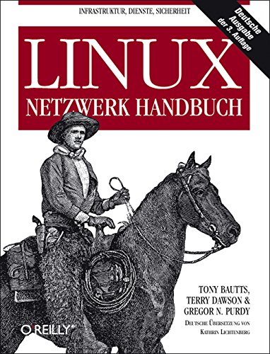 Imagen de archivo de Linux Netzwerk-Handbuch. Von Tony Bautts (Autor), Terry Dawson (Autor), Gregor N. Purdy (Autor) a la venta por BUCHSERVICE / ANTIQUARIAT Lars Lutzer