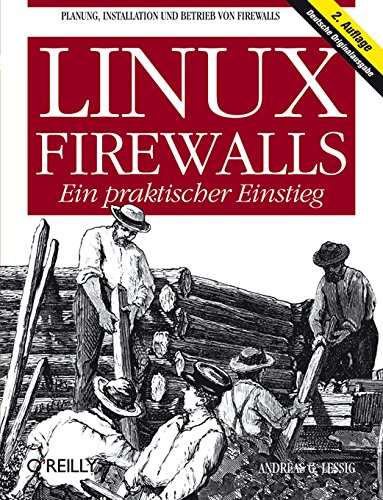 Beispielbild fr Linux Firewalls- Ein praktischer Einstieg. Ein praktischer Einstieg zum Verkauf von medimops