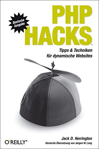 9783897214521: PHP Hacks (Deutsche Ausgabe): Tipps und Techniken fr dynamische Websites