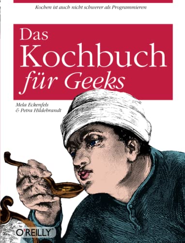 9783897214620: Das Kochbuch fr Geeks