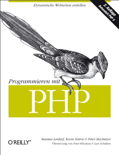 Stock image for Programmieren mit PHP: Dynamische Webseiten erstellen. 2. Auflage Behandelt PHB 5 for sale by Bernhard Kiewel Rare Books