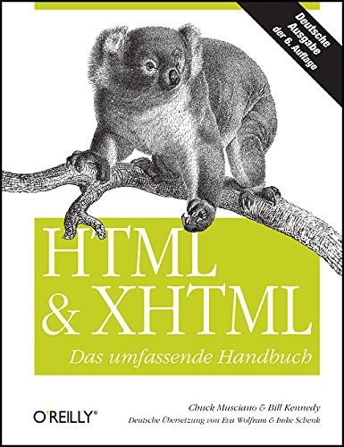 Stock image for HTML & XHTML. Das umfassende Handbuch. Chuck Musciano & Bill Kennedy. Dt. bers. von Eva Wolfram & Imke Schenk for sale by Mephisto-Antiquariat