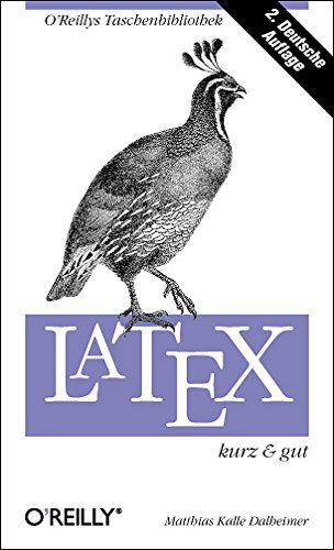 LaTeX kurz und gut (9783897215009) by Matthias Kalle Dalheimer