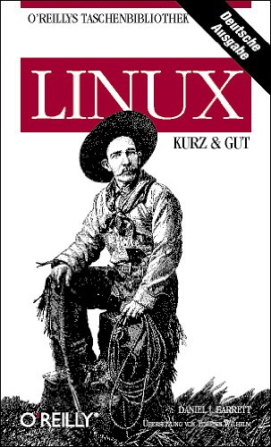 Linux kurz und gut (9783897215016) by Daniel J. Barrett