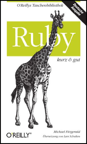 Ruby - kurz & [und] gut. Deutsch von Lars Schulten.