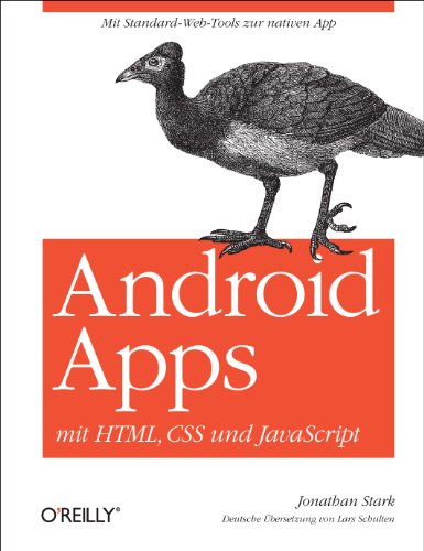 Android-Apps mit HTML, CSS und JavaScript (9783897215733) by Jonathan Stark