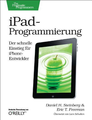 iPad-Programmierung - Daniel H. Steinberg; Eric T. Freeman