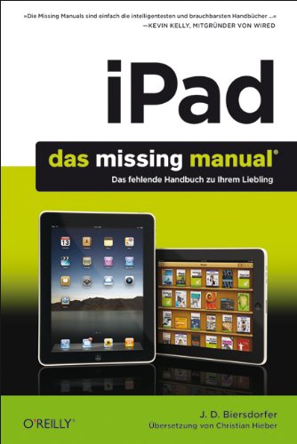 Stock image for iPad: Das Missing Manual: Das fehlende Handbuch zu Ihrem Liebling for sale by medimops