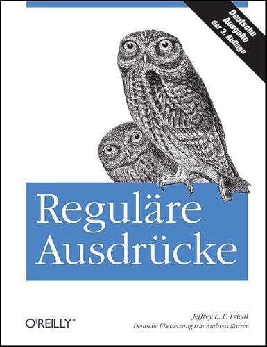 RegulÃ¤re AusdrÃ¼cke (9783897217201) by Friedl, Jeffrey E. F.