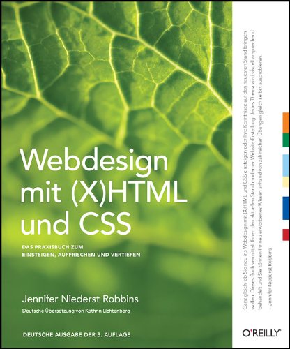 Beispielbild fr Webdesign mit (X)HTML und CSS: Ein Praxisbuch zum Einsteigen, Auffrischen und Vertiefen zum Verkauf von medimops