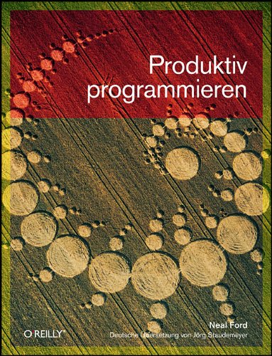Stock image for Produktiv programmieren von Neal Ford (Autor), Jrg Staudemeyer (bersetzer) for sale by BUCHSERVICE / ANTIQUARIAT Lars Lutzer