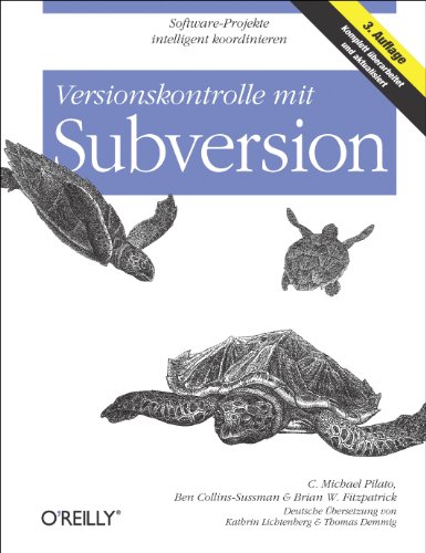Versionskontrolle mit Subversion - C. Michael, Pilato, Collins-Sussman Ben und Fitzpatrick Brian W.