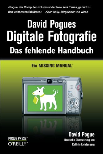 Beispielbild fr David Pogues Digitale Fotografie: Das fehlende Handbuch zum Verkauf von medimops