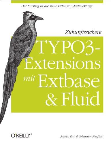 Beispielbild fr Zukunftssichere TYPO3-Extensions mit Extbase und Fluid zum Verkauf von medimops