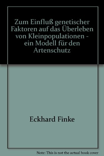 9783897221666: Zum Einfluss genetischer Faktoren auf das berleben von Kleinpopulationen - ein Modell fr den Artenschutz (Livre en allemand)