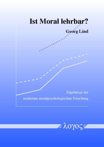 Ist Moral lehrbar? Ergebnisse der modernen moralpsychologischen Forschung (German Edition) (9783897222557) by Lind, Georg