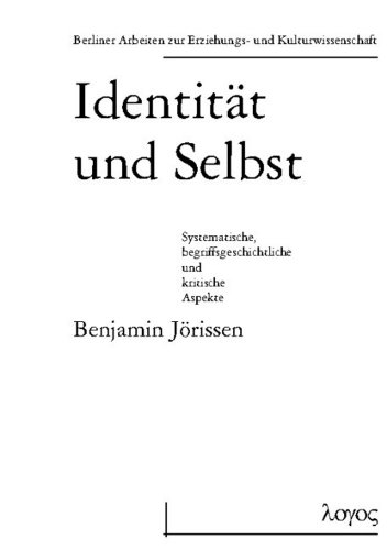 Stock image for Identitat und Selbst. Systematische, begriffsgeschichtliche und kritische Aspekte for sale by ISD LLC