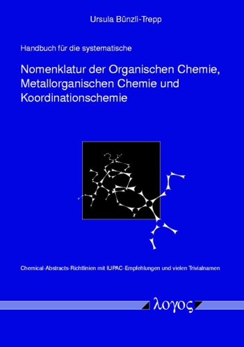 9783897226821: Handbuch Fur Die Systematische Nomenklatur Der Organischen Chemie, Metallorganischen Chemie Und Koordinationschemie