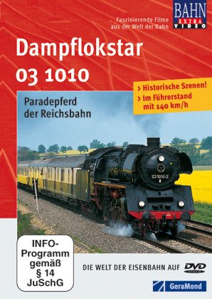  - Dampflokstar 03 1010 Paradepferd der Reichsbahn