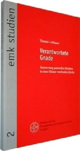 Verantwortete Gnade. Auswertung pastoralen Dienstes in einer kleiner werdenden Kirche. - Leßmann, Thomas