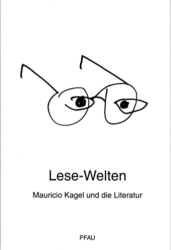 Stock image for Lese-Welten. Mauricio Kagel und die Literatur. for sale by Antiquariat Eule