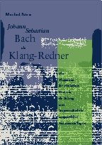 9783897273009: Johann Sebastian Bach als Klangredner