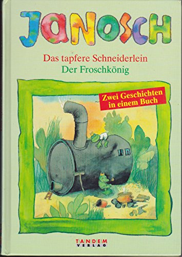 Beispielbild fr Janosch - Das tapfere Schneiderlein / Der Froschknig. Zwei Geschichten in einem Buch zum Verkauf von Versandantiquariat Felix Mcke