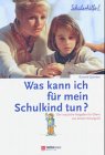 Stock image for Was kann ich für mein Schulkind tun? [Hardcover] Quinten, Roland for sale by tomsshop.eu