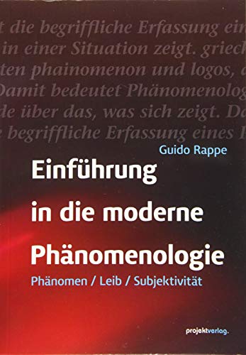 Einführung in die moderne Phänomenologie - Guido Rappe