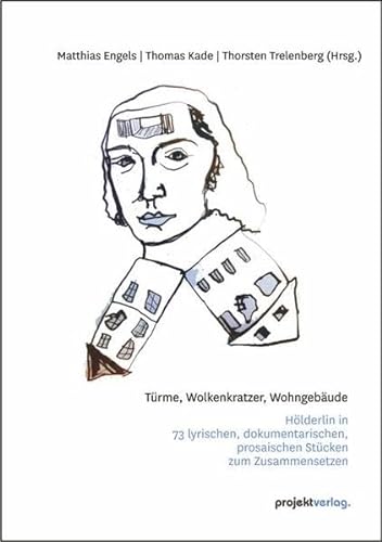 9783897335097: Hlderlinks: Trme, Wolkenkratzer, Wohngebude - Hlderlin in 73 lyrischen, dokumentarischen, prosaischen Stcken zum Zusammensetzen