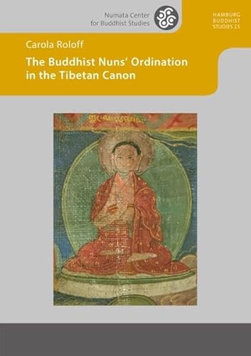 Beispielbild fr The Buddhist Nuns' Ordination in the Tibetan Canon zum Verkauf von Blackwell's