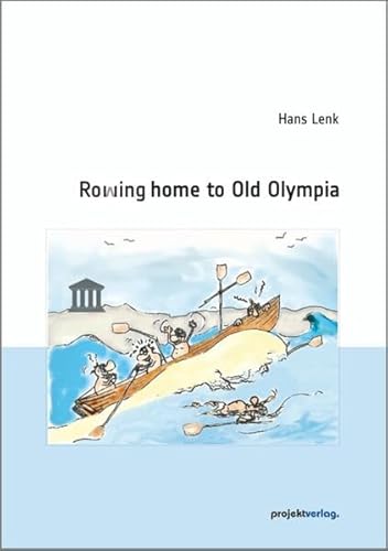 Stock image for Rowing home to Old Olympia for sale by GreatBookPrices