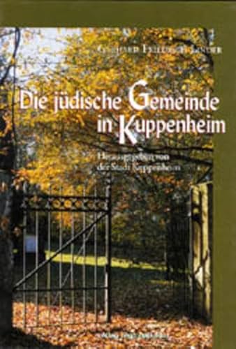 Die jüdische Gemeinde in Kuppenheim. Herausgegeben von der Stadt Kuppenheim. - Linder, Gerhard Friedrich.