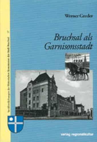 Stock image for Bruchsal als Garnisonsstadt for sale by medimops