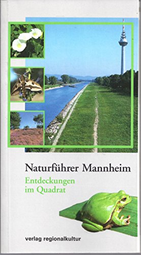 9783897351325: Naturfhrer Mannheim: Entdeckungen im Quadrat