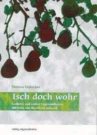 Isch doch wohr. Gedichte und andere Ungereimtheiten. - Thomas, Liebscher