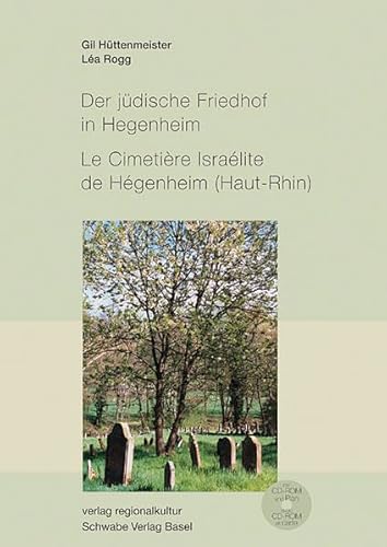 Der jüdische Friedhof in Hegenheim / Le Cimitiere Israelite de Hegenheim (Haut-Rhin). - Jüdisches, Museum der Schweiz Basel, Gil Hüttenmeister und Léa Rogg