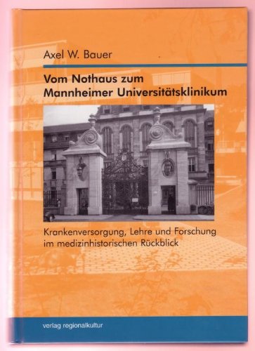 9783897351967: Vom Nothaus zum Mannheimer Universittsklinikum
