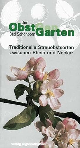 Der Obst-Gen-Garten und Bad Schönborn: Traditionelle Streuobstsorten zwischen Rhein und Neckar