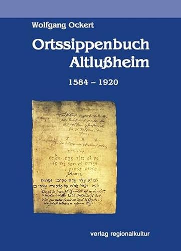 Ortssippenbuch Altlußheim : 1584 - 1920 - Ockert, Wolfgang (Verfasser)