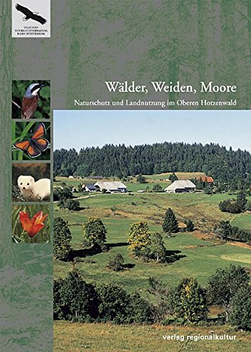 2 Bücher Wälder, Weiden, Moore : Naturschutz und Landnutzung im Oberen Hotzenwald + Pflanzen Feuchtgebiete - Bischoff, Cornelia (Mitwirkender)