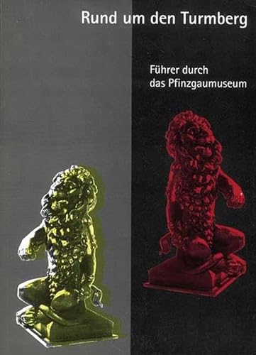 9783897353084: Rund um den Turmberg: Fhrer durch das Pfinzgaumuseum