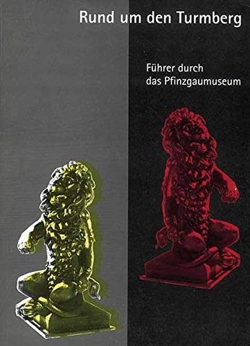 9783897353084: Rund um den Turmberg: Fhrer durch das Pfinzgaumuseum