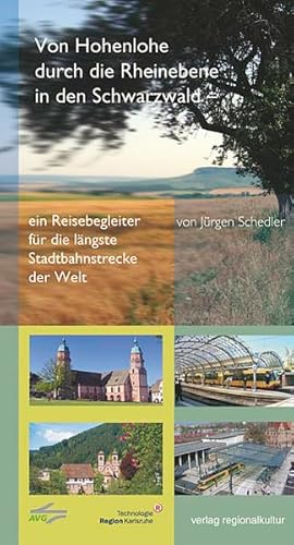 Beispielbild fr Von Hohenlohe durch die Rheinebene in den Schwarzwald. Ein Reisebegleiter fr die lngste Stadtbahnstrecke der Welt zum Verkauf von medimops