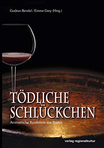 Imagen de archivo de Tdliche Schlckchen: Aromatische Kurzkrimis aus Baden a la venta por medimops
